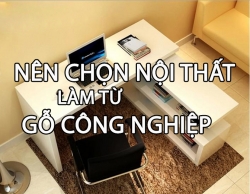 10 ly do ma ban nen chon cac san pham tu go cong nghiep