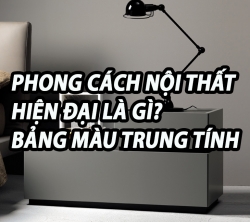 phong cach noi that hien dai la gi  bang mau trung tinh